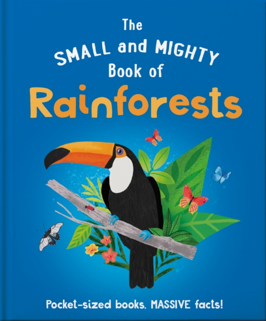 Small and Mighty Book of Rainforests