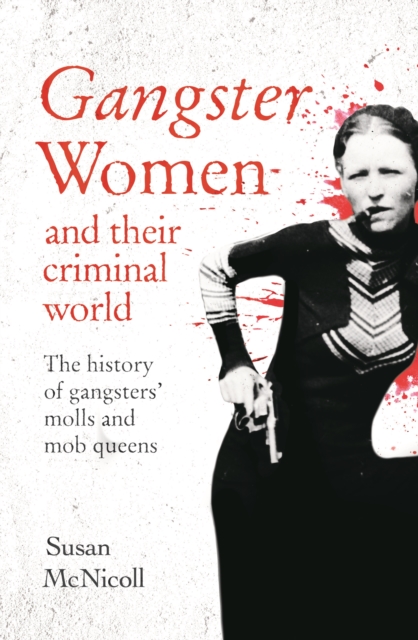 Gangster Women and Their Criminal World