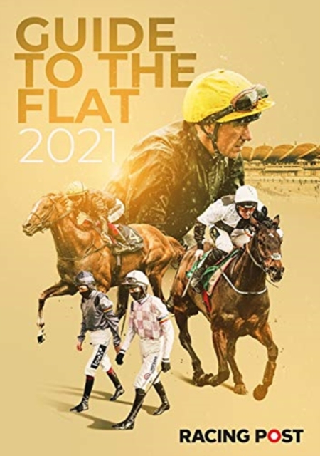 Racing Post Guide to the Flat 2021