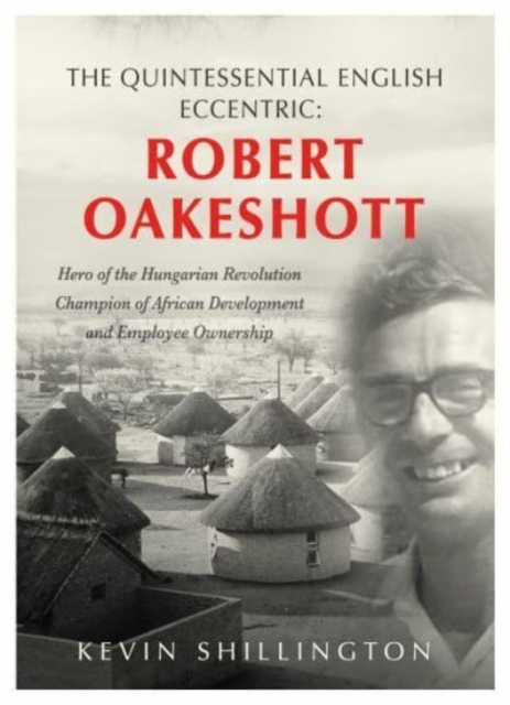 Quintessential English Eccentric: ROBERT OAKESHOTT