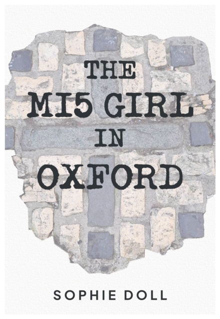 The MI5 Girl In Oxford