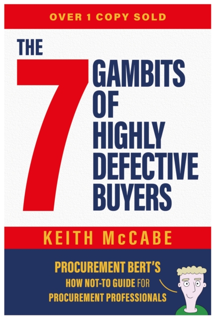 The 7 Gambits of Highly Defective Buyers