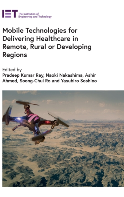 Mobile Technologies for Delivering Healthcare in Remote, Rural or Developing Regions