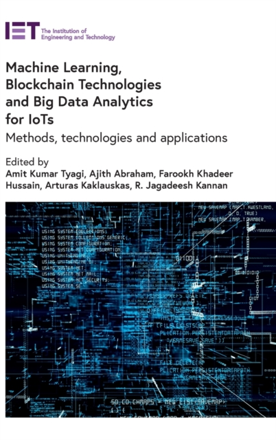 Machine Learning, Blockchain Technologies and Big Data Analytics for IoTs