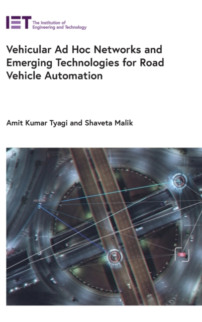 Vehicular Ad Hoc Networks and Emerging Technologies for Road Vehicle Automation