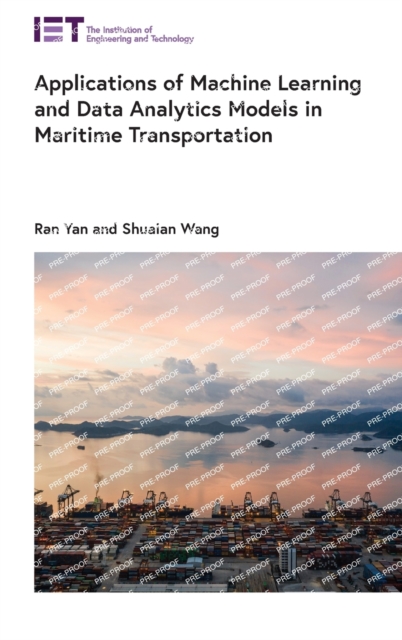 Applications of Machine Learning and Data Analytics Models in Maritime Transportation