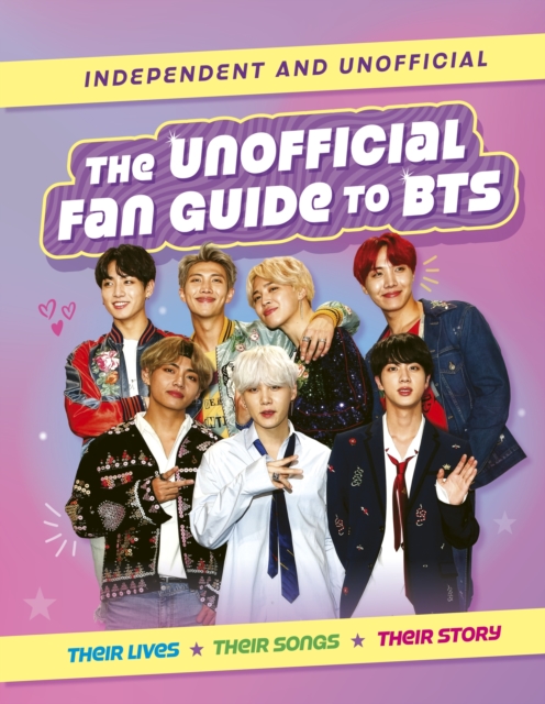 The Unofficial Fan Guide to BTS