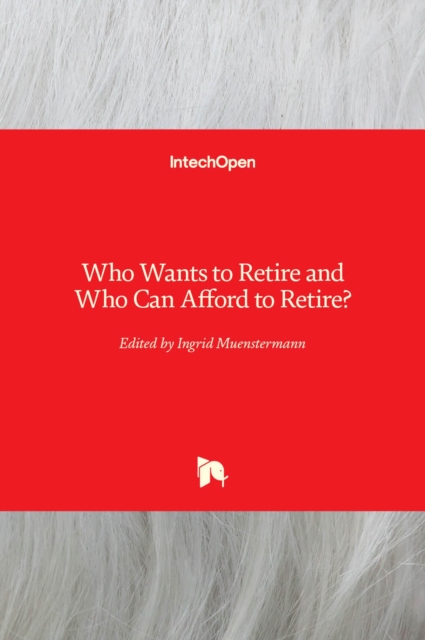 Who Wants to Retire and Who Can Afford to Retire?