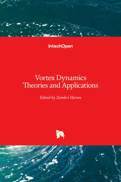 Vortex Dynamics Theories and Applications