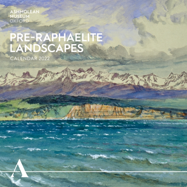 Ashmolean Museum: Pre-Raphaelite Landscapes Wall Calendar 2022 (Art Calendar)