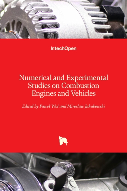 Numerical and Experimental Studies on Combustion Engines and Vehicles