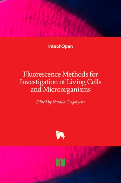 Fluorescence Methods for Investigation of Living Cells and Microorganisms