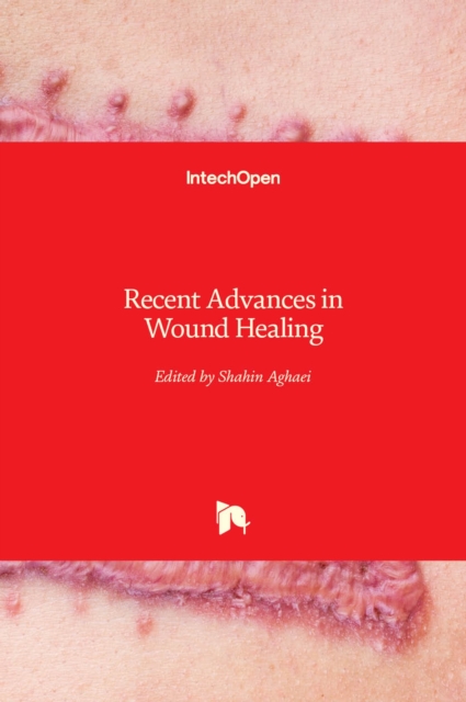 Recent Advances in Wound Healing