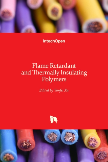 Flame Retardant and Thermally Insulating Polymers