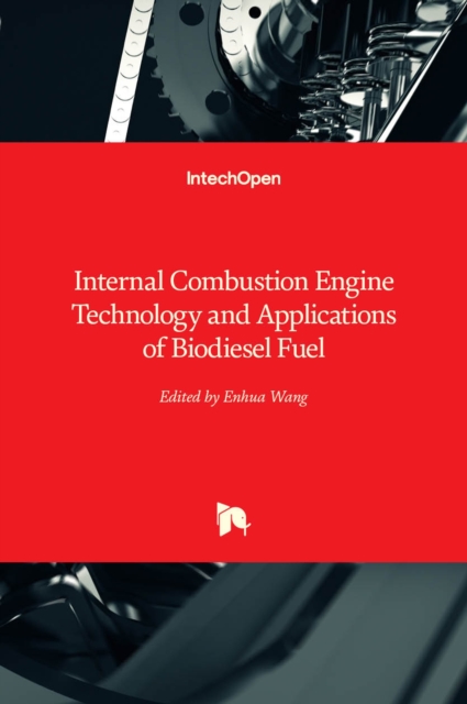 Internal Combustion Engine Technology and Applications of Biodiesel Fuel