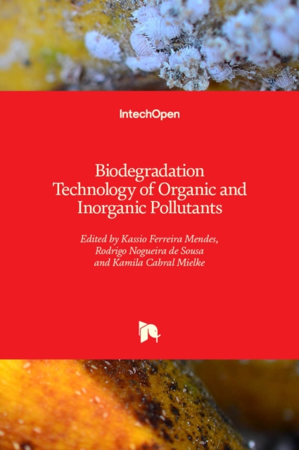 Biodegradation Technology of Organic and Inorganic Pollutants