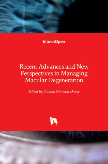 Recent Advances and New Perspectives in Managing Macular Degeneration