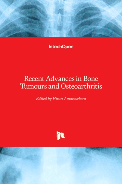 Recent Advances in Bone Tumours and Osteoarthritis