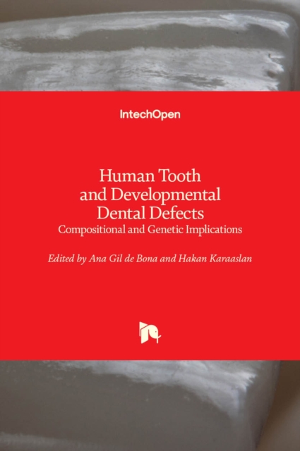 Human Tooth and Developmental Dental Defects