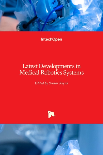 Latest Developments in Medical Robotics Systems