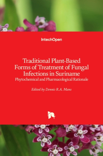 Traditional Plant-Based Forms of Treatment of Fungal Infections in Suriname