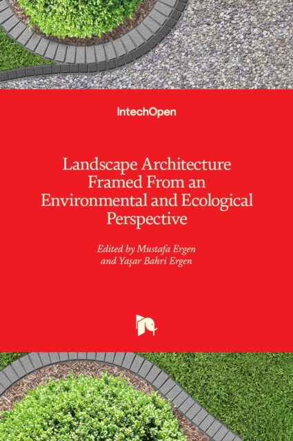 Landscape Architecture Framed from an Environmental and Ecological Perspective