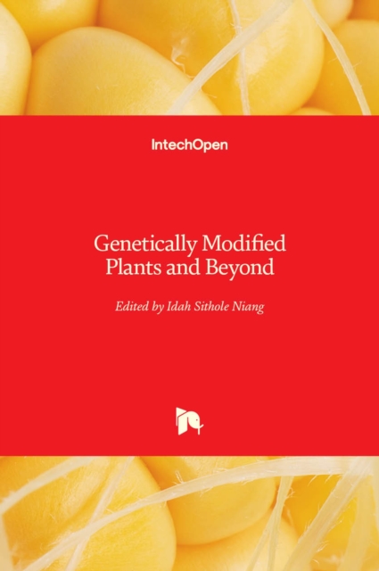 Genetically Modified Plants and Beyond