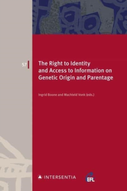 Right to Identity and Access to Information on Genetic Origin and Parentage