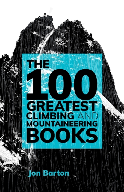 100 Greatest Climbing and Mountaineering Books