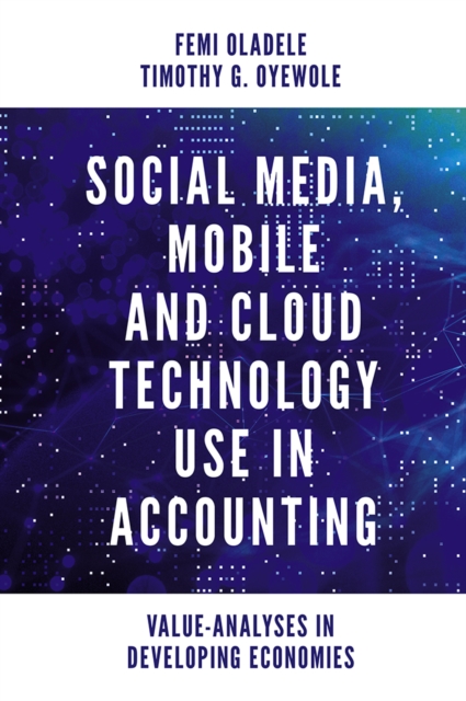 Social Media, Mobile and Cloud Technology Use in Accounting