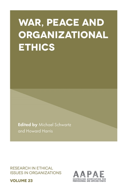 War, Peace and Organizational Ethics