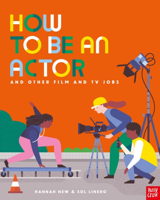 How to Be an Actor and Other Film and TV Jobs