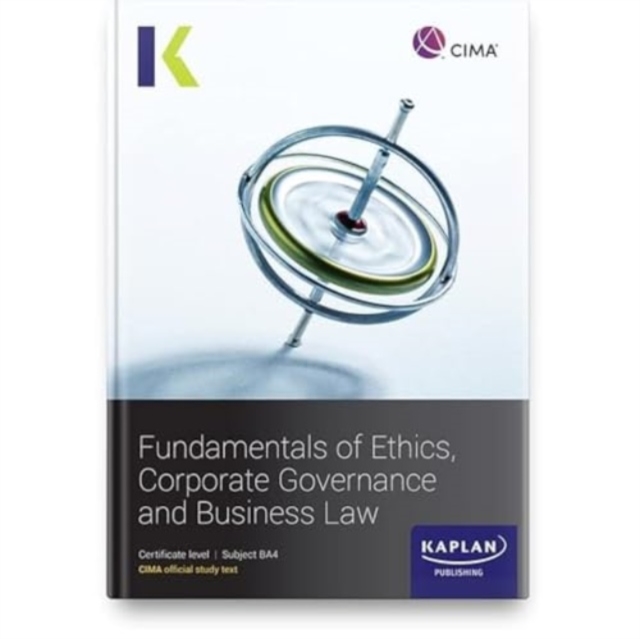 BA4 FUNDAMENTALS OF ETHICS, CORPORATE GOVERNANCE AND BUSINESS LAW - STUDY TEXT