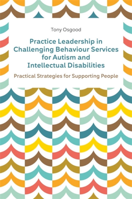 Practice Leadership in Challenging Behaviour Services for Autism and Intellectual Disabilities