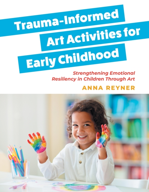 Trauma-Informed Art Activities for Early Childhood