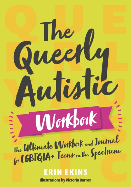 The Queerly Autistic Workbook