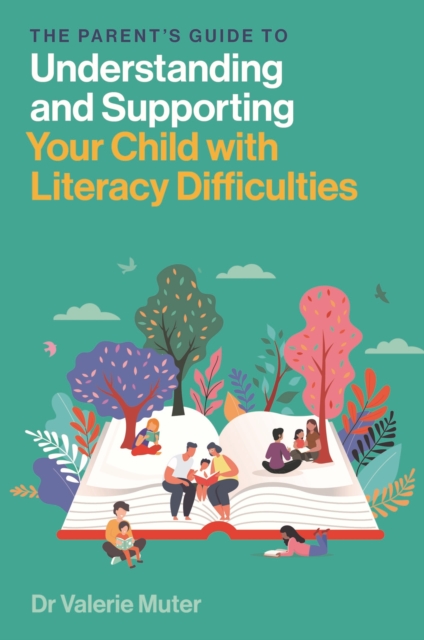 Parent’s Guide to Understanding and Supporting Your Child with Literacy Difficulties