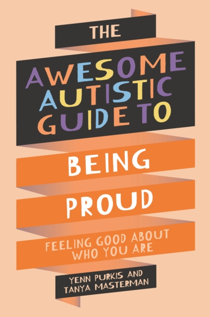 Awesome Autistic Guide to Being Proud