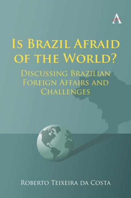 Is Brazil Afraid of the World?