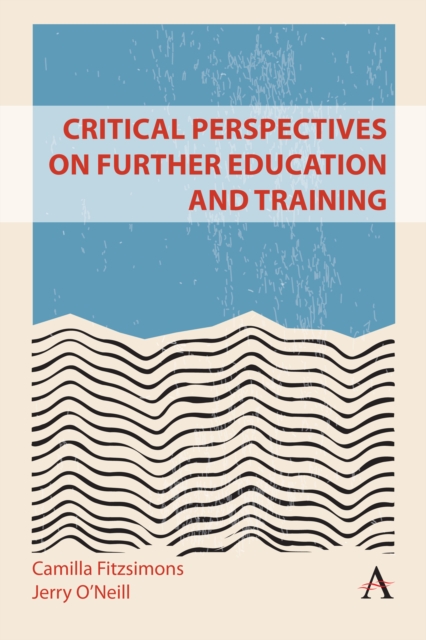 Critical Perspectives on Further Education and Training