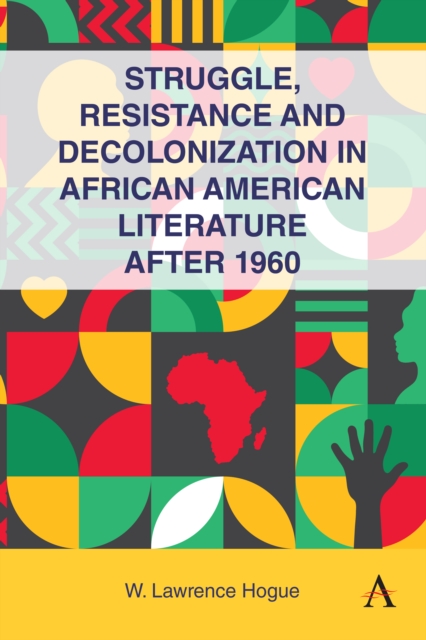 Struggle, Resistance and Decolonization in African American Literature after 1960