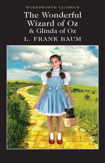 The Wonderful Wizard of Oz & Glinda of Oz (Wordsworth Classics)