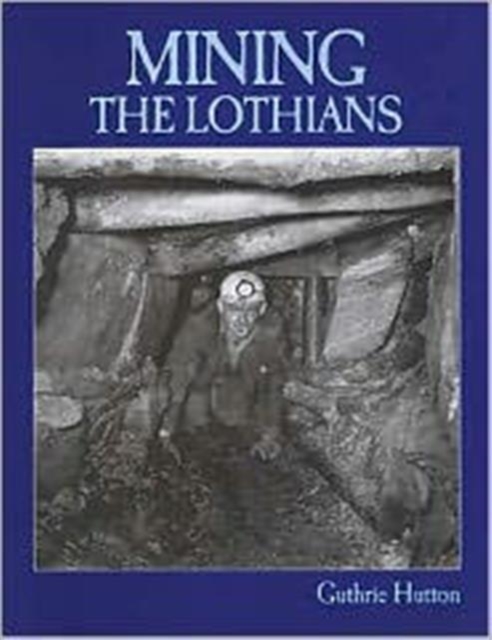 Mining the Lothians