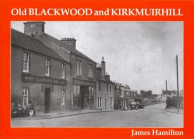 Old Blackwood and Kirkmuirhill