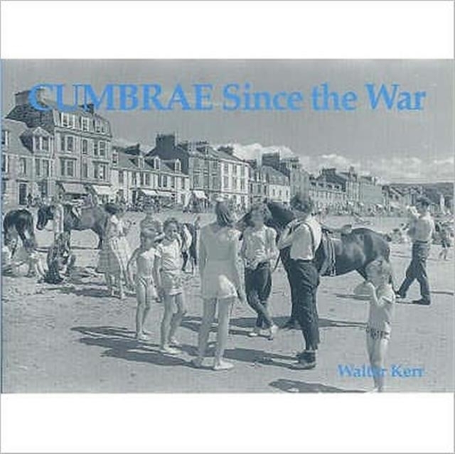 Cumbrae Since the War