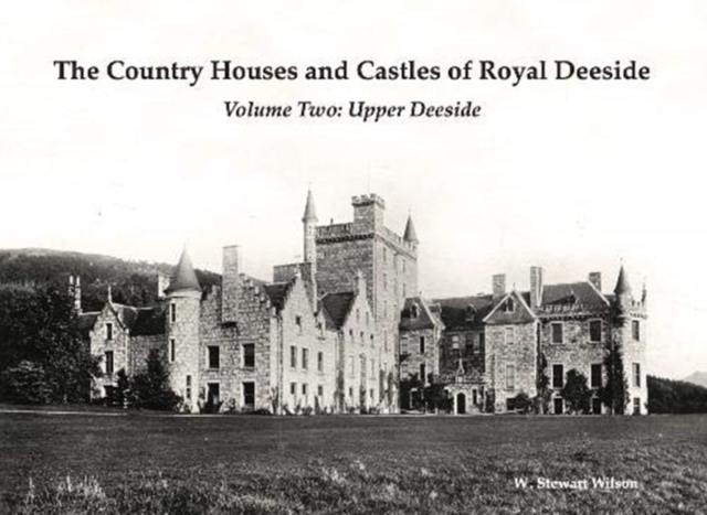 Country Houses and Castles of Royal Deeside