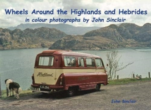 Wheels Around the Highlands and Hebrides