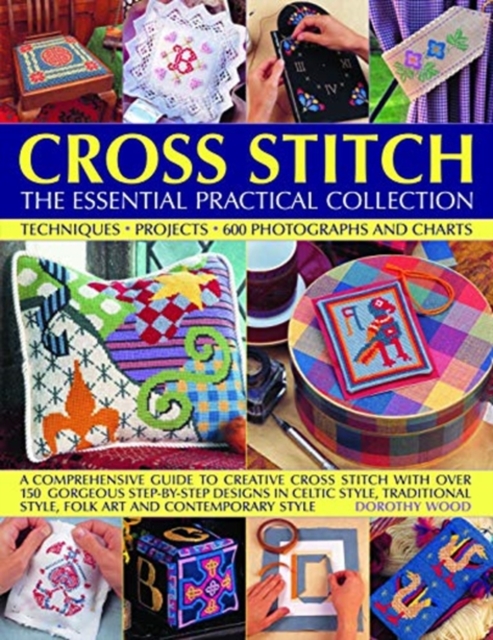Cross Stitch: The Essential Practical Collection