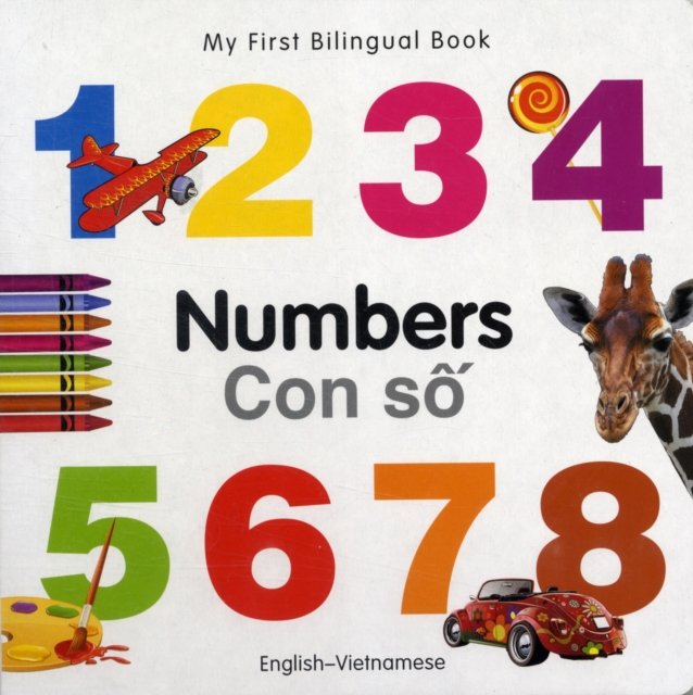 My First Bilingual Book -  Numbers (English-Vietnamese)