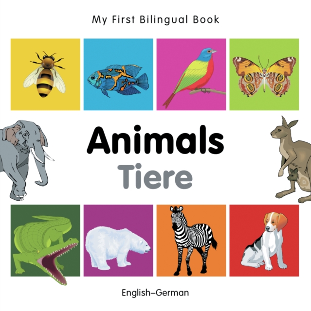 My First Bilingual Book -  Animals (English-German)